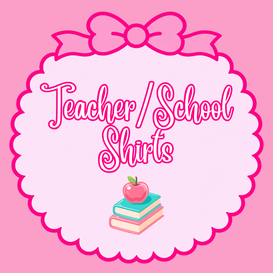 Teachers/School Shirts