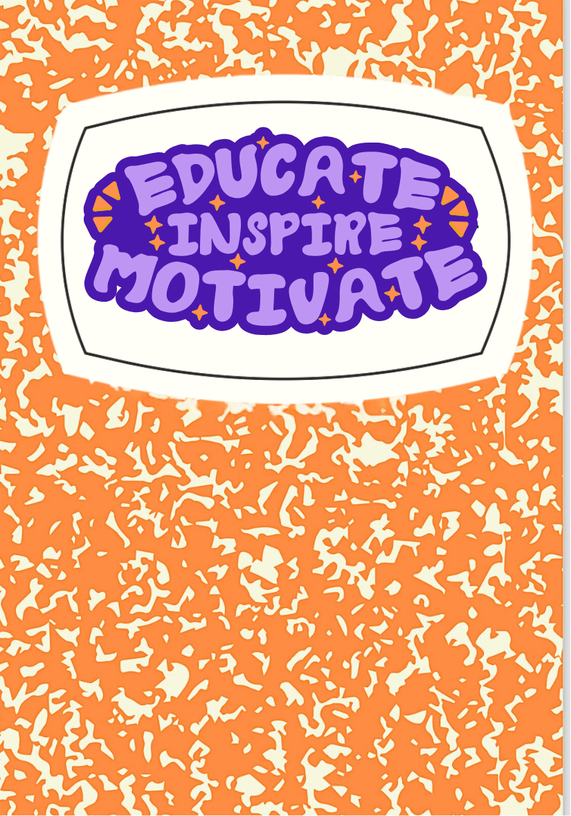 Educate, Inspire, Motivate