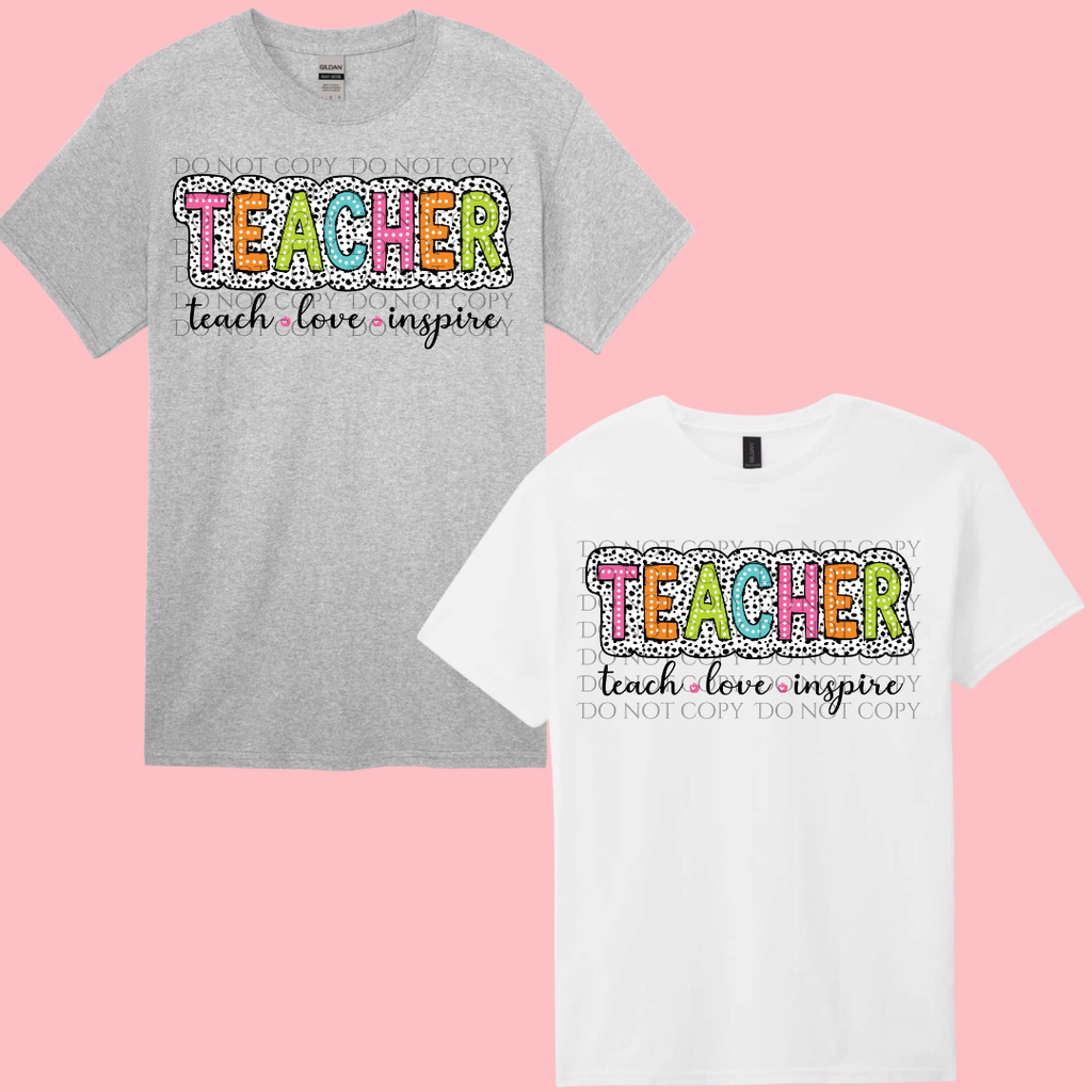 Teacher (Teach, Love, Inspire)